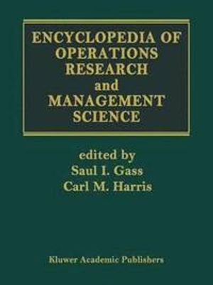 Encyclopedia of Operations Research and Management Science | 1:a upplagan