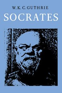 A History of Greek Philosophy: Volume 3, The Fifth Century Enlightenment, Part 2, Socrates | 0:e upplagan