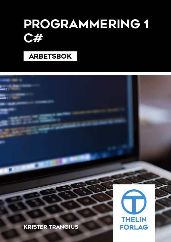 Programmering 1 med C# : Arbetsbok | 1:a upplagan