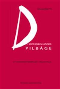 D- som Robin Hoods pilbåge - Ett kommunikationsprojekt i Reggio Emilia | 1:a upplagan