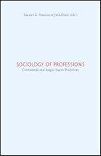 Sociology of professions : continental and Anglo-Saxon traditions | 0:e upplagan