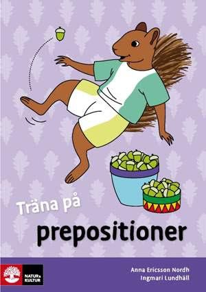 Träna på svenska Prepositioner | 1:a upplagan