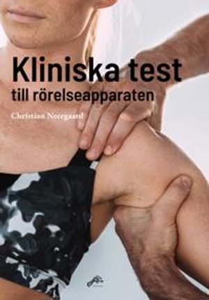 Kliniska test till rörelseapparaten | 1:a upplagan