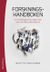 Forskningshandboken - För småskaliga forskningsprojekt inom samhällsvetenskaperna