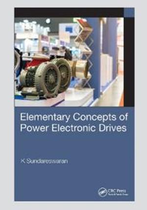 Elementary Concepts of Power Electronic Drives | 1:a upplagan