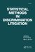 Statistical Methods in Discrimination Litigation