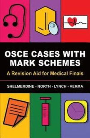 Osce cases with mark schemes - a revision aid for medical finals