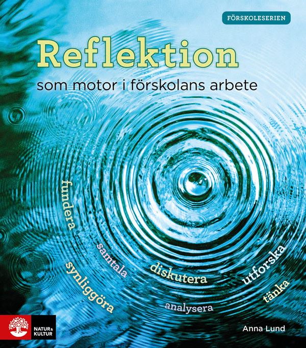 Förskoleserien Reflektion som förskolans motor | 1:a upplagan