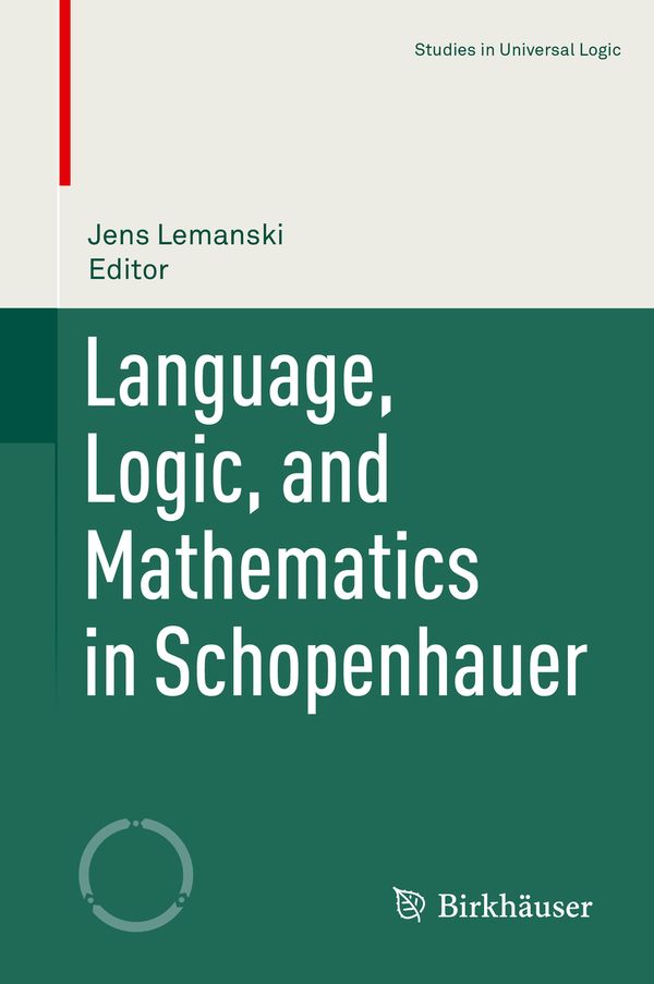 Language, Logic, and Mathematics in Schopenhauer | 1:a upplagan