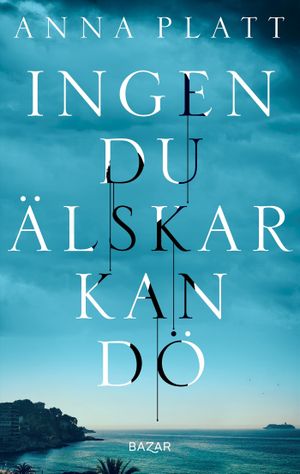 Ingen du älskar kan dö