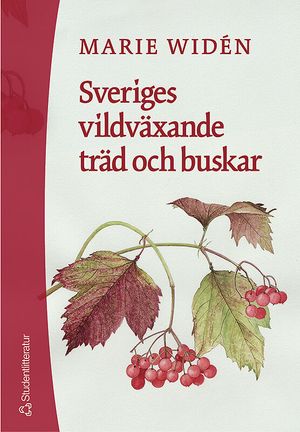 Sveriges vildväxande träd och buskar | 1:a upplagan