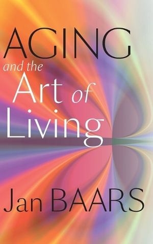 Aging and the Art of Living | 0:e upplagan