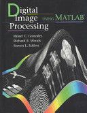 Digital Image Processing Using MATLAB®