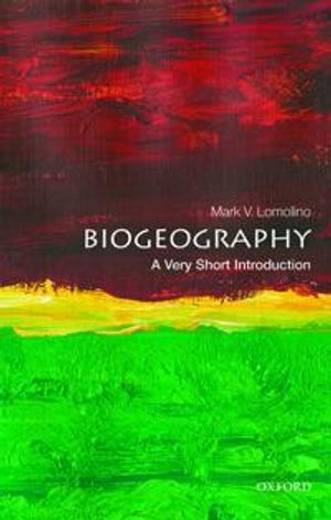 Biogeography: A Very Short Introduction