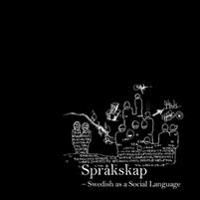 Språkskap : Swedish as a Social Language | 0:e upplagan