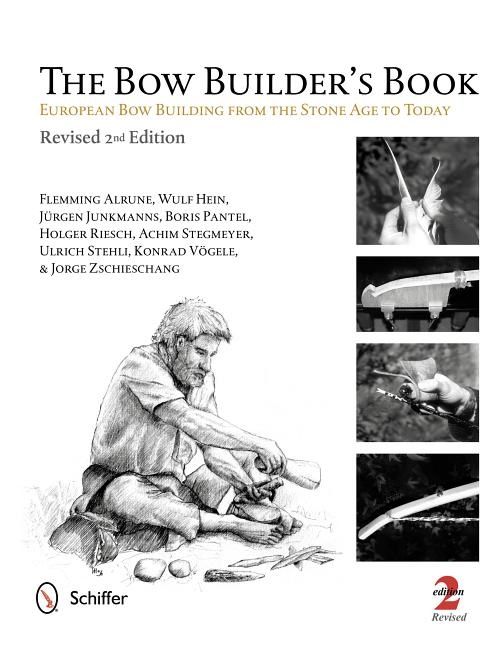 Bow builders book - european bow building from the stone age to today | 2:a upplagan