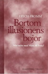 Bortom illusionens bojor : mitt möte med Marx och Freud | 1:a upplagan