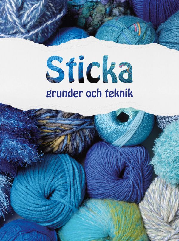 Sticka : Grunder och teknik | 1:a upplagan