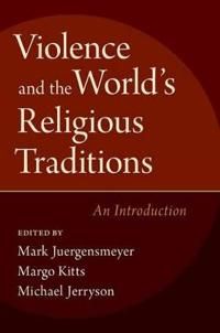 Violence and the World's Religious Traditions | 0:e upplagan