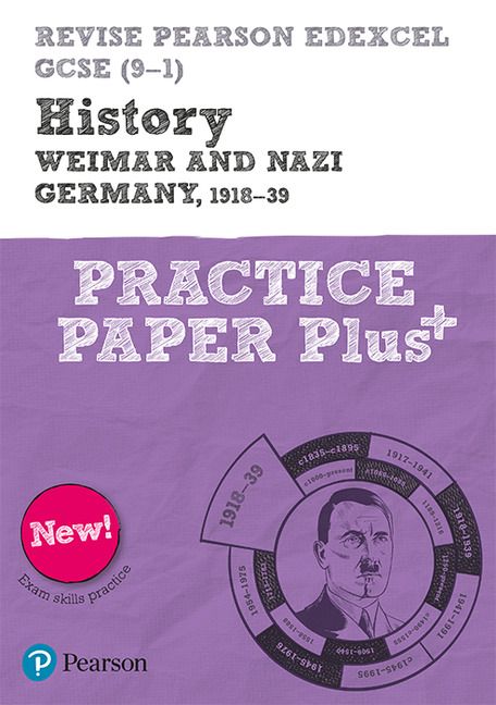 Revise Pearson Edexcel GCSE (9-1) History Weimar and Nazi Germany, 1918-1939 Practice Paper Plus | 0:e upplagan