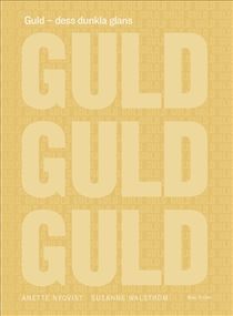 Guld – dess dunkla glans