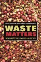 Waste Matters: New Perspectives on Food and Society