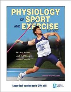 Physiology of Sport and Exercise (Loose-Leaf Edition) | 8:e upplagan