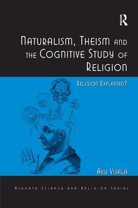 Naturalism, Theism and the Cognitive Study of Religion | 1:a upplagan
