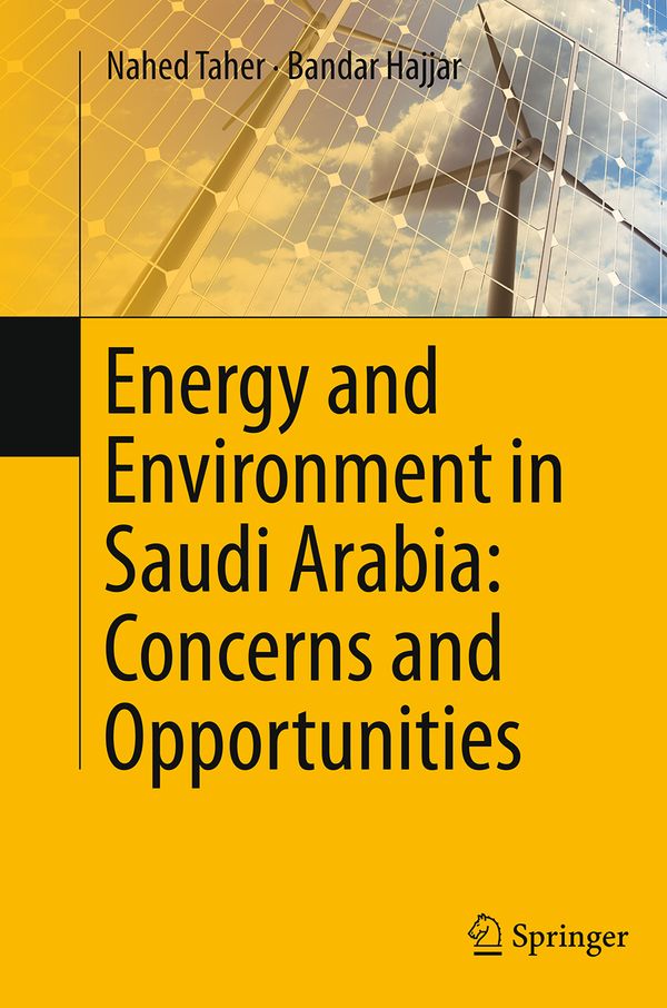 Energy and Environment in Saudi Arabia: Concerns & Opportunities | 1:a upplagan