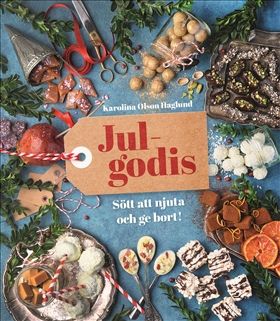Julgodis : Sött att njuta av och ge bort | 0:e upplagan