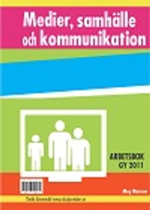 Medier, samhälle och kommunikation - Arbetsbok | 1:a upplagan