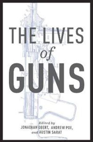 The Lives of Guns