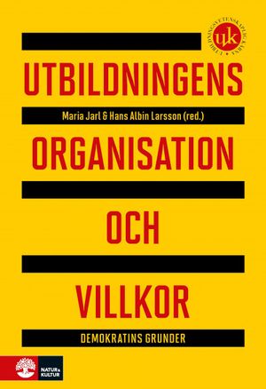 Utbildningens organisation och villkor : Demokratins grunder | 1:a upplagan