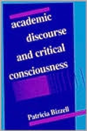 Academic Discourse and Critical Consciousness