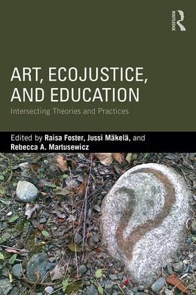 Art, EcoJustice, and Education | 1:a upplagan