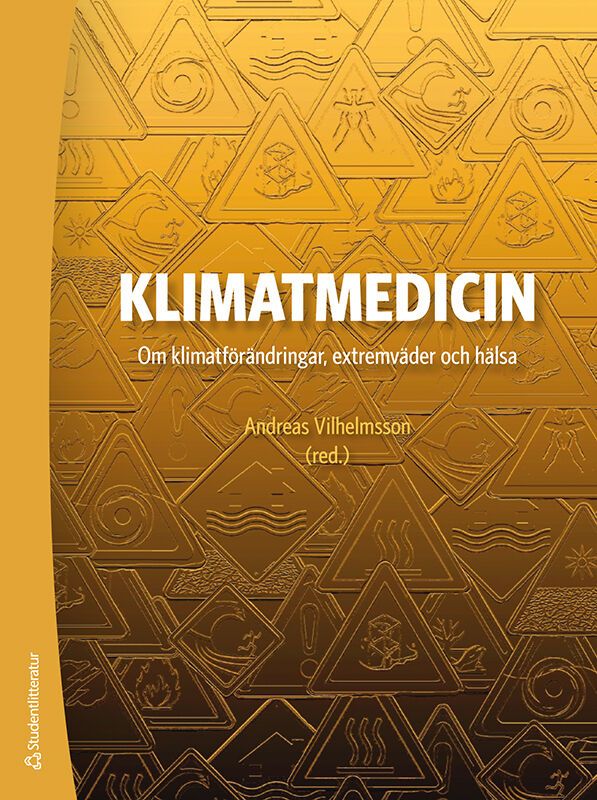 Klimatmedicin : om klimatförändringar, extremväder och hälsa | 1:a upplagan