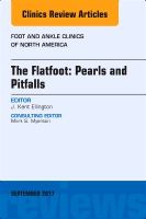 Flatfoot: pearls and pitfalls, an issue of foot and ankle clinics of north | 0:e upplagan