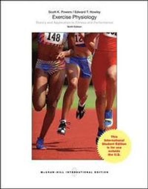 Exercise Physiology: Theory and Application to Fitness and Performance