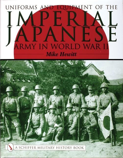 Uniforms and equipment of the imperial japanese army in world war ii | 0:e upplagan
