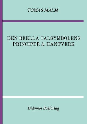 Den reella talsymbolens principer och hantverk. Portfölj III(c) (De reella talen och analysens grunder) av Den första matematike | 1:a upplagan