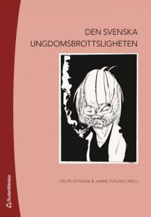 Den svenska ungdomsbrottsligheten | 3:e upplagan