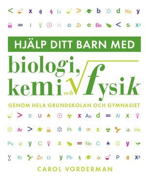 Hjälp ditt barn med biologi, kemi och fysik