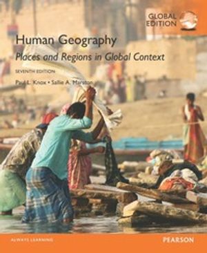 Human Geography: Places and Regions in Global Context, Global Edition | 7:e upplagan