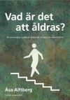 Vad är det att åldras? | 0:e upplagan