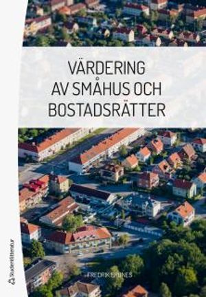 Värdering av småhus och bostadsrätter | 1:a upplagan