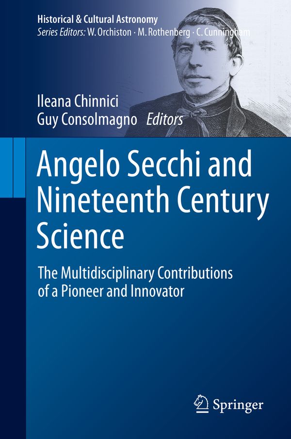 Angelo Secchi and Nineteenth Century Science | 1:a upplagan
