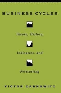 Business Cycles: Theory, History, Indicators, and Forecasting | 0:e upplagan