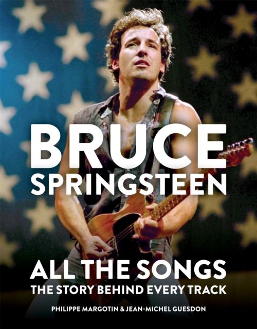 Bruce Springsteen: All The songs - The Story Behind Every Track | 0:e upplagan