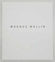 Magnus Wallin – Works 1994-2019
