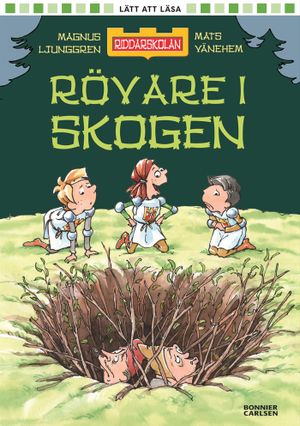 Riddarskolan. Rövare i skogen!